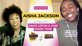 Aisha Jackson of Broadway’s Once Upon a One More Time | THE SALISHA SHOW