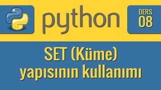 Python - 08 - Set (Küme) veri yapısının kullanımı
