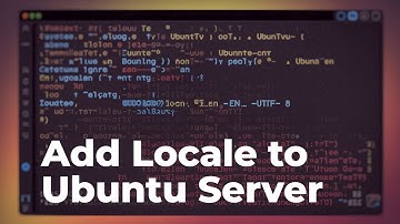 How Do I Add Locale to Ubuntu Server?