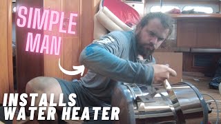 Installing a Water Heater on a BOAT, Calorifier on a sailboat