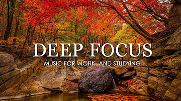 Focus Music for Work and Studying - Enchanting Autumn Forests with Beautiful Piano Music #296