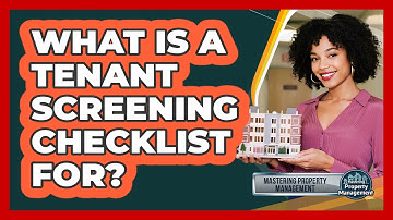 What Is a Tenant Screening Checklist For?