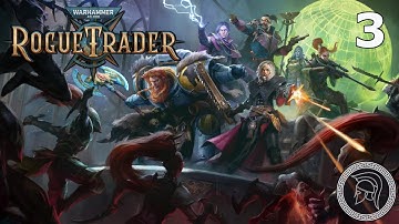 W40k: Rogue Trader - Part 3 - Daring Difficulty - (No Commentary)