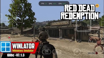 Red Dead Redemption Gameplay(HD) | Winlator Glibc 7.1.3 | Windows Emulator | Android