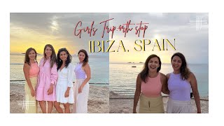 Girls Trip | 4th stop: Ibiza, Spain 🇪🇸 | Vlog #20