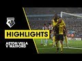 HIGHLIGHTS | ASTON VILLA 2-1 WATFORD