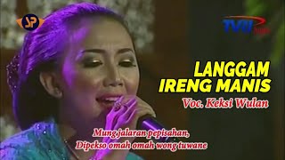 LANGGAM IRENG MANIS (LIRIK) KEKSI WULAN (LIVE) CAMPURSARI PENDOPO KANG TEDJO