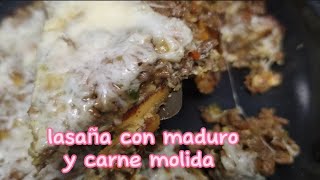 💖LASAÑA CON MADURO Y CARNE MOLIDA 🍖