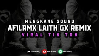 SOUND AF1LRMX VIRAL TIK TOK TERBARU DJ LAITH RMX VIRAL 2023