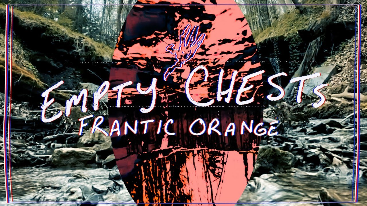 Frantic Orange - Empty Chests (Official Audio)