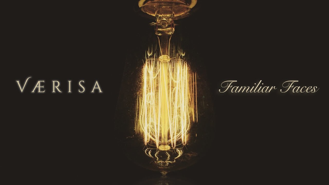 Værisa - Familiar Faces (Official Lyric Video)