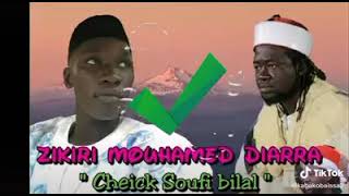 Zikiri Mohamed Diarra (Cheickh Soufi bilal)