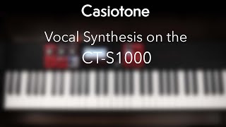 Casio CT-S1000V Vocal Synthesis