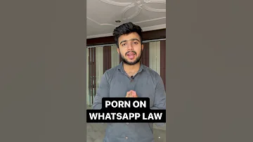 PORN PUBLISHING ON WHATSAPP LAW Pornographycase Whatsapp Shorts 