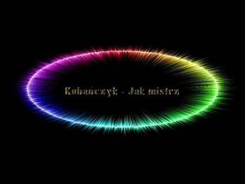 🎵 KUBAŃCZYK -