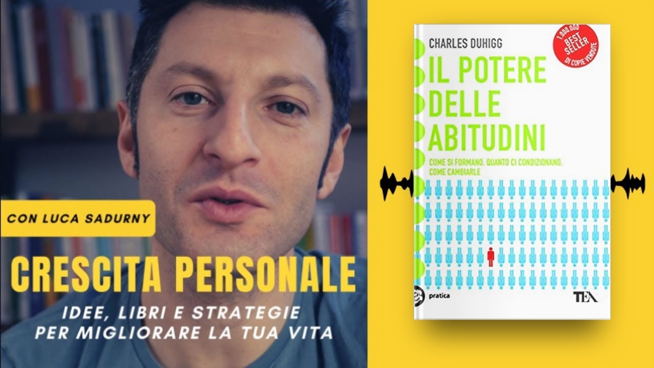 IL POTERE DELLE ABITUDINI riassunto e recensione in italiano del libro di  Charles Duhigg. Ep. 13 