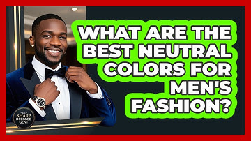 What Are The Best Neutral Colors For Men