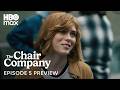 The Chair Company | Episode 5 Preview | HBO Max