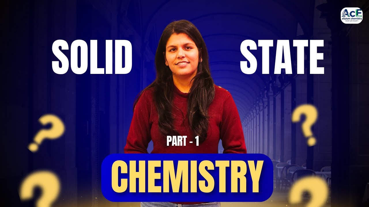 Solid State Chemistry II Lecture 1 II Concepts Builder II #solidstatechemistry#allyiumchemistry#FREE