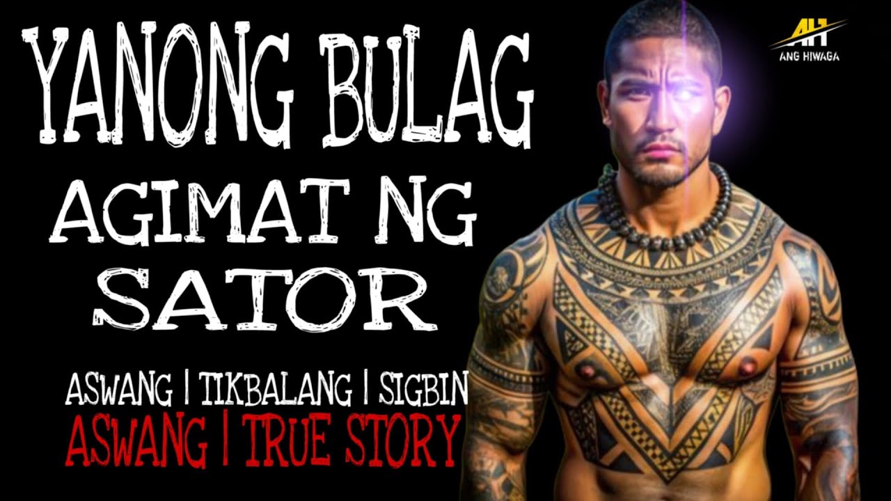 YANONG BULAG AGIMAT NG SATOR