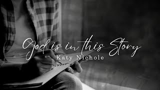 God Is In This Story (Tradução em Português) – Katy Nichole & Big Daddy  Weave