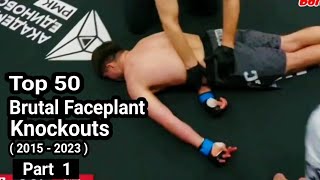 Top 50 Brutal Knockouts | Faceplant  ( 2010 - 2023 )  PART 1