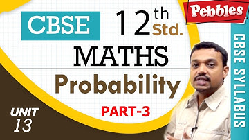 CBSE Class 12th std Maths | Probability | Part - 3