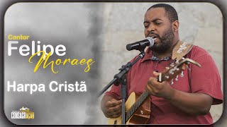 Video thumbnail of "Hinos da Harpa Cristã | Felipe Moraes"