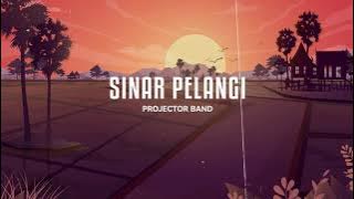 SINAR PELANGI - PROJECTOR BAND ( LIRIK VIDEO ) LAGU VIRAL