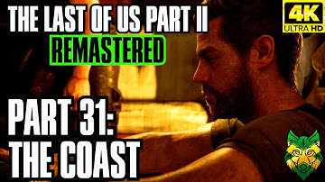 [PS5][4K] The Last Of Us Part II Remastered Part 31: The Coast No Commentary | RhoxieRomps