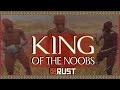 RUST: KING OF THE NOOBS - Episode 71 - Rust Gameplay