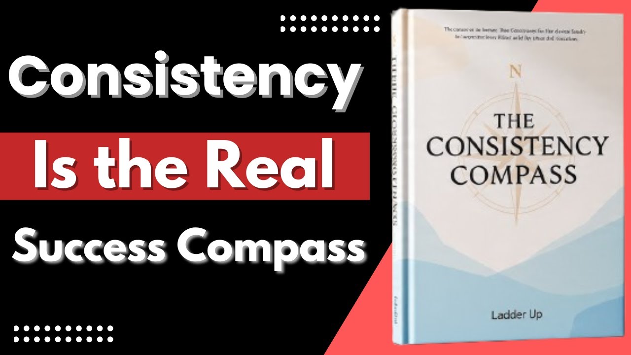 The Consistency Compass Book Summary – Why Motivation is a LIE (Life-Changing)