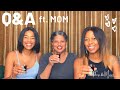 Q&A ft. Mom | Tshepi and Mawe