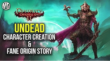 Divinity Original Sin 2: Undead Character Creation + Fane Origin Story