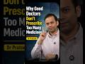 Why Good Doctors Don’t Prescribe Too Many Medicines | Dr PrateekThe Young Doctors Show |