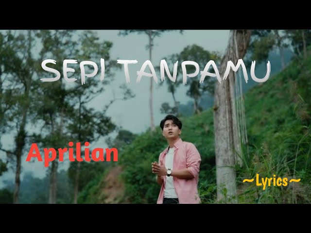 SEPI TANPAMU || APRILIAN || LYRICS @niakurniawati1413 class=