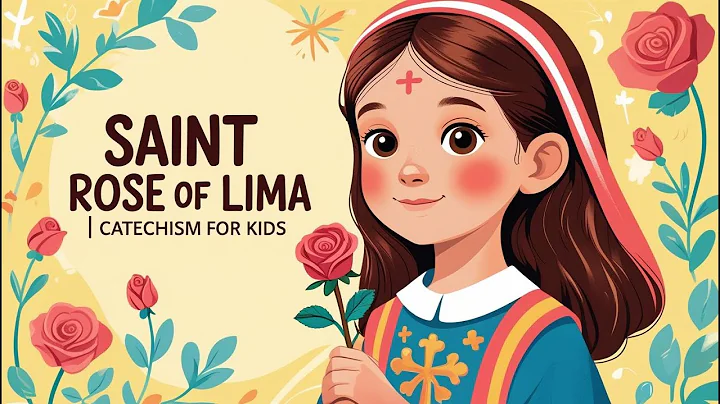 Saint Rose of Lima | Catechism for Kids