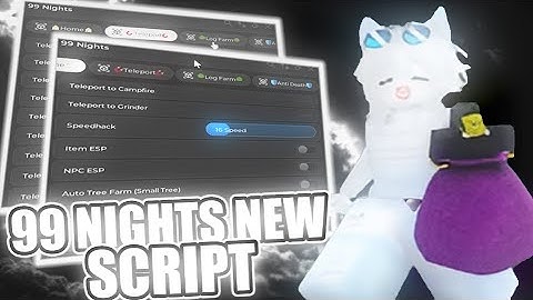 99 NIGHTS IN THE FOREST SCRIPT *GUI* [ Bypass All, Bring Items, KillAura, Lobbies, Troll, Fly ]