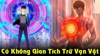 Ta Có Không Gian Tích Trữ Vạn Vật, Trở Thành Super Saiyan Mạt Thế | Full Phần 1 Review Truyện