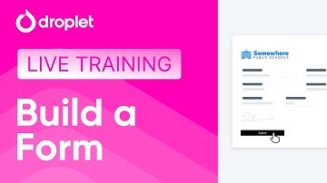 Build a Form | Droplet Training (April 1, 2025)