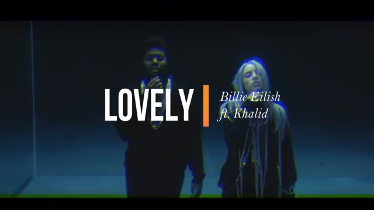 Billie Eilish - lovely (Lyrics) ft. Khalid 