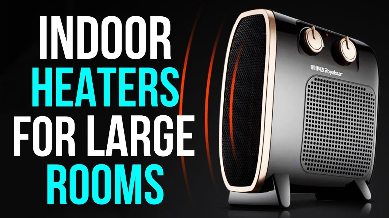 Best Indoor Heaters For Large Rooms Youtube