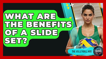 What Are The Benefits Of A Slide Set? - The Volleyball Hub