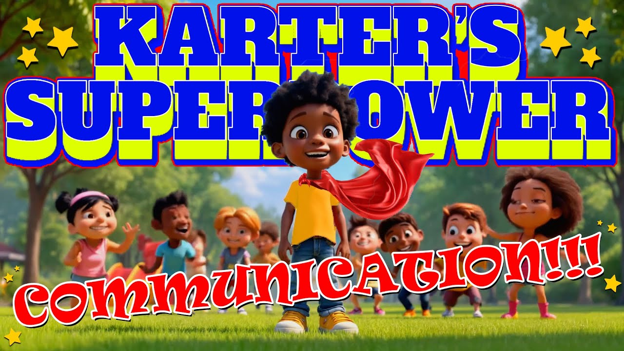 "Karter's Secret Superpower: The Magic of Connection!" "Karter's Secret Superpower: The Magic of Connection!"
