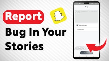How To Report A Bug In Your Stories In Snapchat - Full Guide