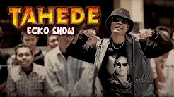 Video Mix - ECKO SHOW - TAHEDE (TAmpil HEll DopE) [ Music Video ] - Playlist 