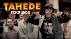 ECKO SHOW - TAHEDE (TAmpil HEll DopE) [ Music Video ]  - Durasi: 3:14. 