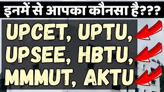 UPCET vs UPSEE vs MMMUT vs HBTU vs UPTU vs AKTU || इनमें से आपका कौनसा है ???