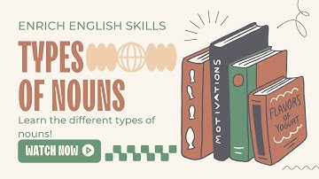 Unlocking the World of Nouns: A Comprehensive Guide to Different Types
