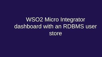 WSO2 Micro Integrator dashboard with WSO2 Micro Integrator runtime and RDBMS userstore